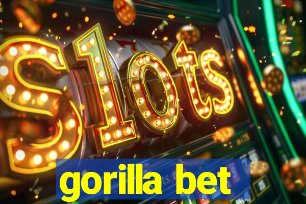 gorilla bet